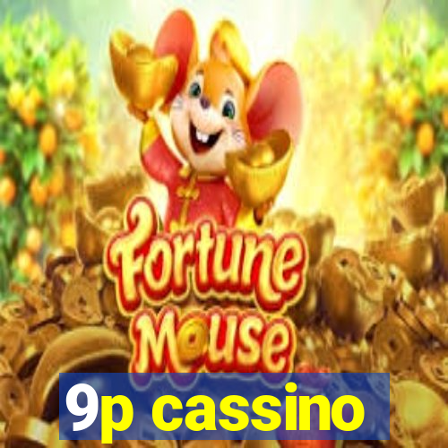 9p cassino